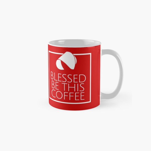 Gesegnet sei dieser Kaffee (The Handmaids Tale) Tasse (Standard)