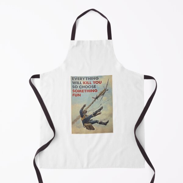 Item preview, Aircraft Everything Will Kill You So Choose Something Fun Poster designed and sold by Wisniewska-03.