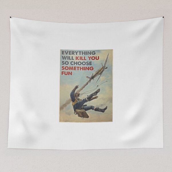 Item preview, Aircraft Everything Will Kill You So Choose Something Fun Poster designed and sold by Wisniewska-03.