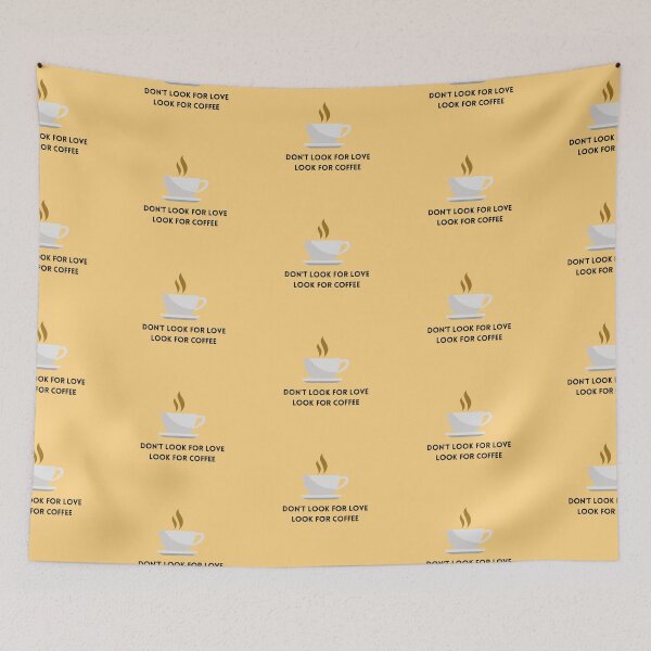 Item preview, Copy of Don't look for love look for coffee (earth brown) designed and sold by everafter1902.