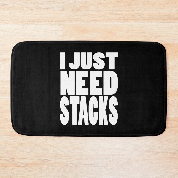 Item preview, I JUST NEED STACKS | Gaming geeky typography designed and sold by Cevil.