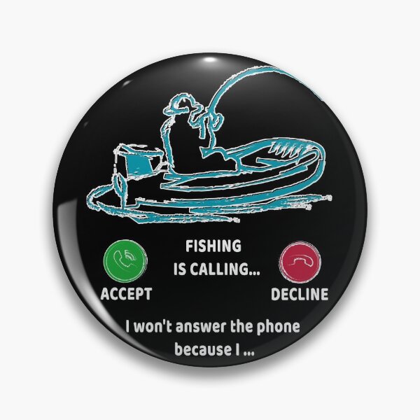 Item preview, Fishing Calls - I won't Answer The Phone designed and sold by DELMEO.