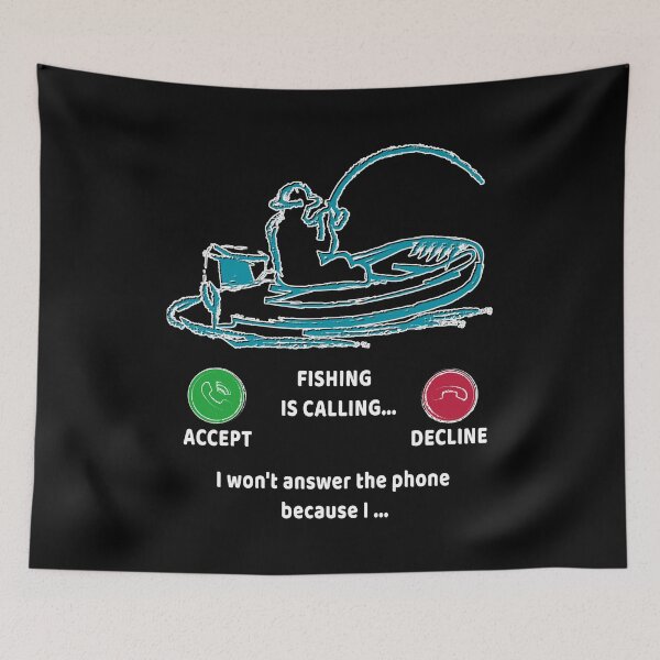 Item preview, Fishing Calls - I won't Answer The Phone designed and sold by DELMEO.
