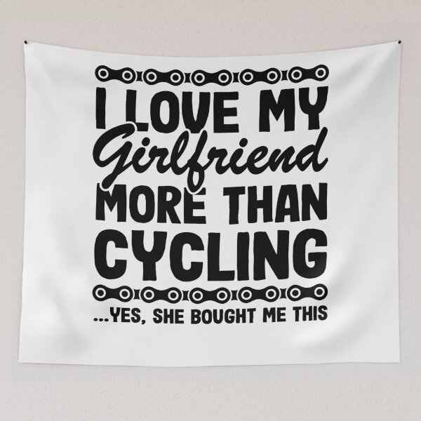 Item preview, I Love My Girlfriend More Than Cycling Funny Cyclist Gift Biking designed and sold by Stronzi.