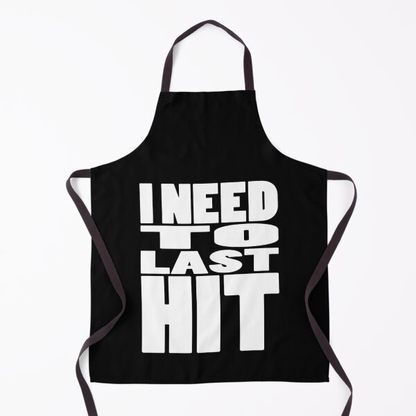 Item preview, I NEED TO LAST HIT | Gaming geeky typography designed and sold by Cevil.