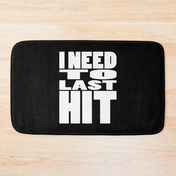 Item preview, I NEED TO LAST HIT | Gaming geeky typography designed and sold by Cevil.