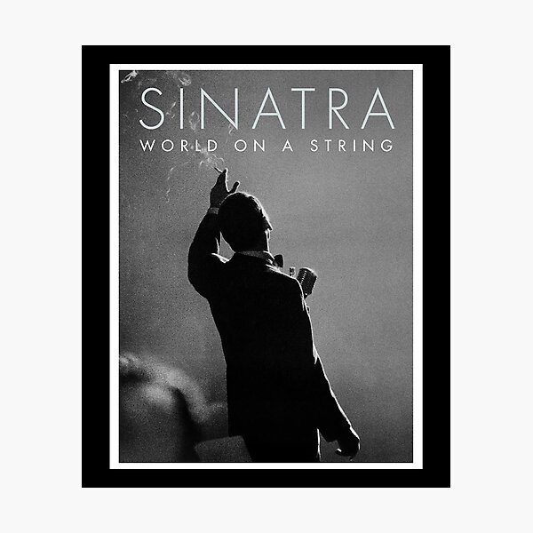 Sinatra World On A String Photographic Print