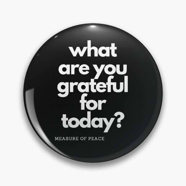 Item preview, What are you grateful for today? In Black classic color. designed and sold by measureofpeace.