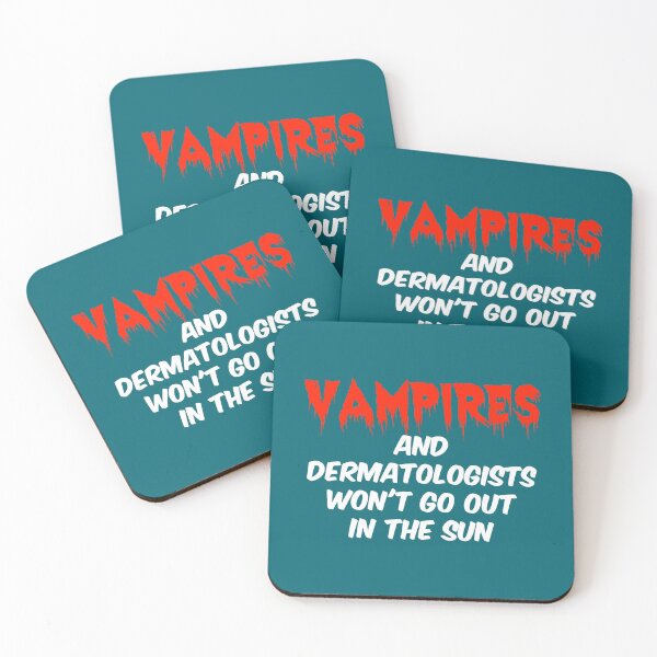 Item preview, Vampires and Dermatologists will not go out in the sun designed and sold by bradm50.
