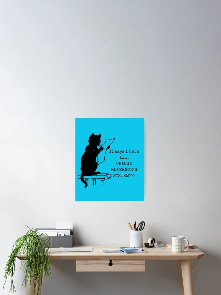 Thumbnail 2 of 3, Poster, Academic Cat Change Reference System Funny  designed and sold by DesignsofNote.