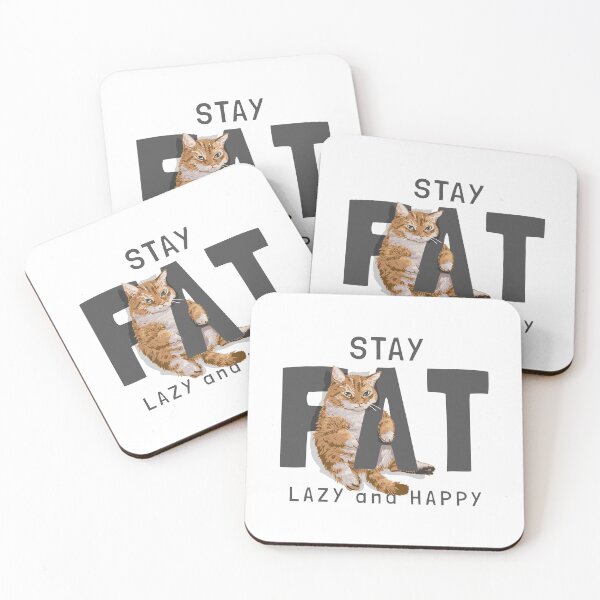 Item preview, Stay Fat Lazy And Happy Funny Cat designed and sold by TotalityDesigns.