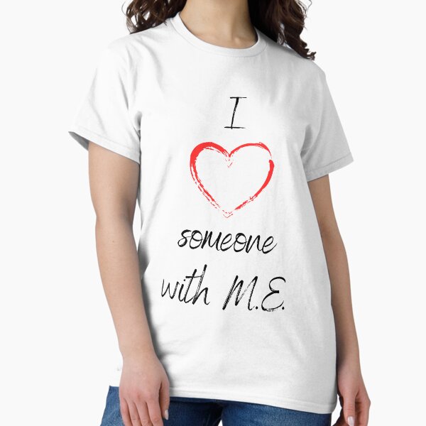 Item preview, I heart someone with M.E. (black text) designed and sold by Chantelle  Spies.