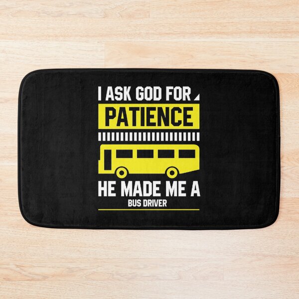 Item preview, I Ask God For Patience - Funny School Bus Driver designed and sold by DiogoCalheiros.