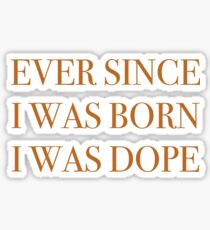 Born Dope Sticker