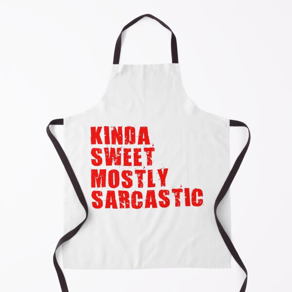Item preview, Kinda Sweet Mostly Sarcastic designed and sold by AmethystMurad.