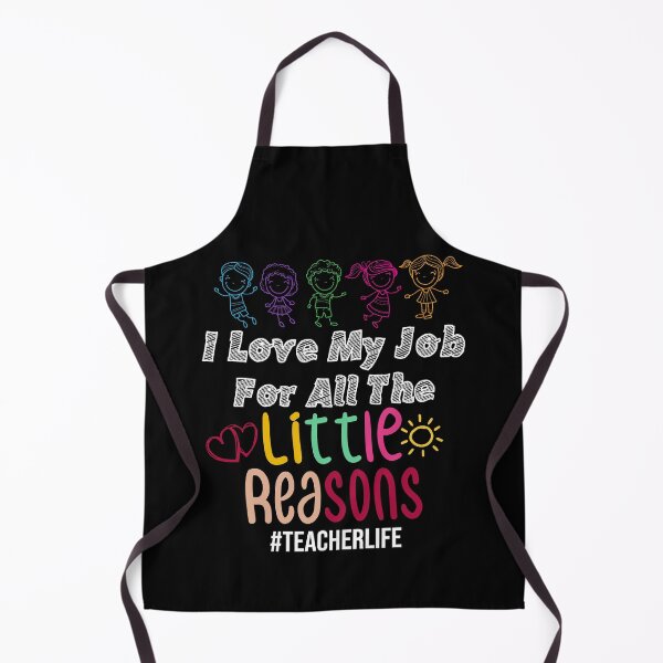 Item preview, I Love My Job For All The Little Reasons For teacher life school style designed and sold by Houssemanthony.