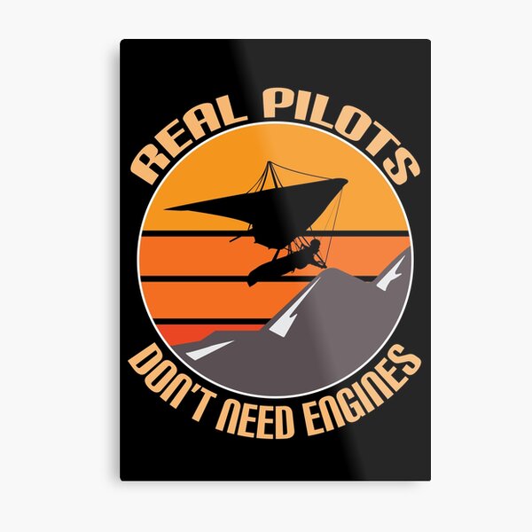 Real Pilots Don't Need Engines - Hang Glider over Mountain Graphic Metal Print