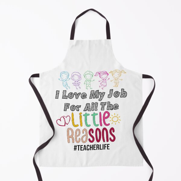 Item preview, I Love My Job For All The Little Reasons For teacher life school style designed and sold by Houssemanthony.
