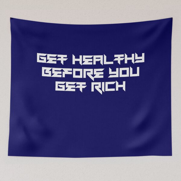 Item preview, Get Healthy Before You Get Rich designed and sold by Curator Nation.