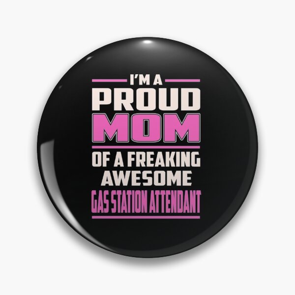 Item preview, Proud MOM Gas Station Attendant designed and sold by walkfirsthand.