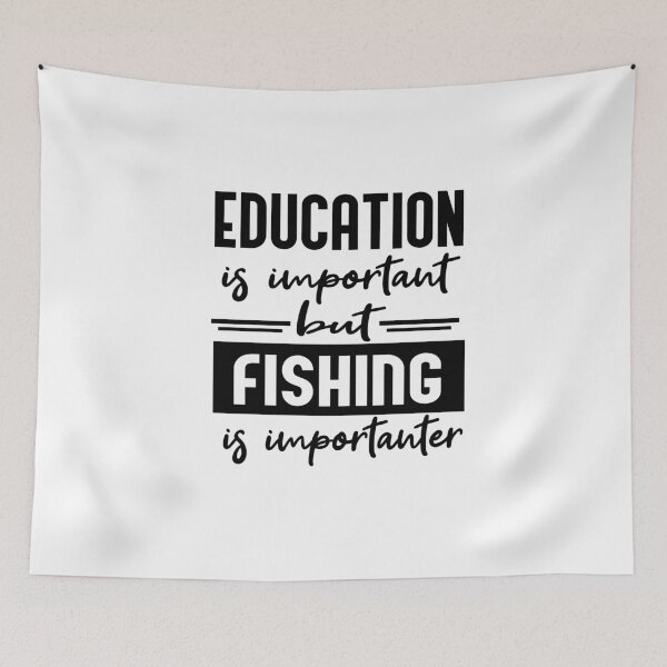 Item preview, Education is Important but Fishing is Importanter designed and sold by Heddar Badreddine.