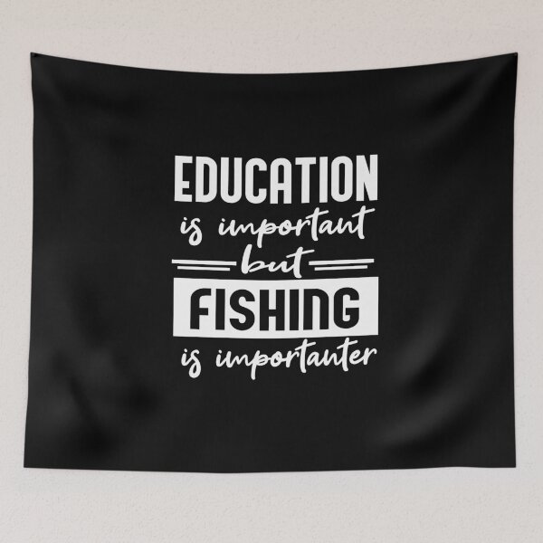 Item preview, Education is Important but Fishing is Importanter designed and sold by Heddar Badreddine.