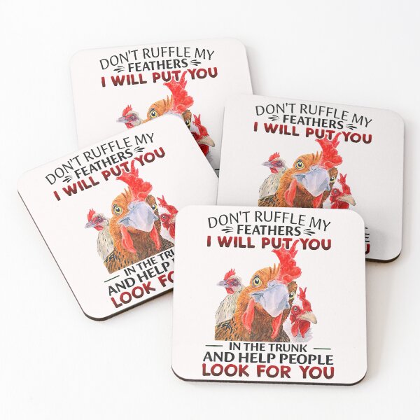 Item preview,  Don't Ruffle My Feathers I Will Put You Chickens T-Shirt  designed and sold by vanquyen51505.