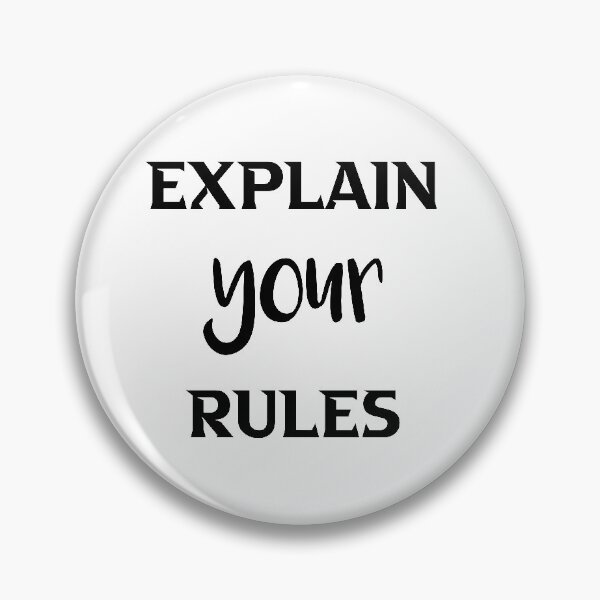 Item preview, explain your rules birthday gifts designed and sold by DANT-shirts.