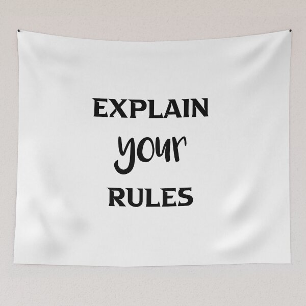 Item preview, explain your rules birthday gifts designed and sold by DANT-shirts.