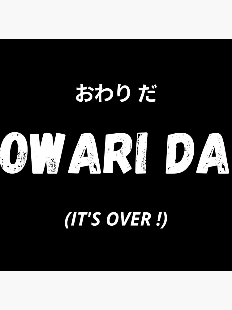 Owari Da Meaning In Japanese