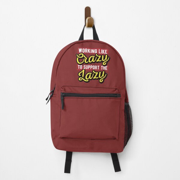 Item preview, Working Like Crazy To Support The Lazy designed and sold by csoDesign.