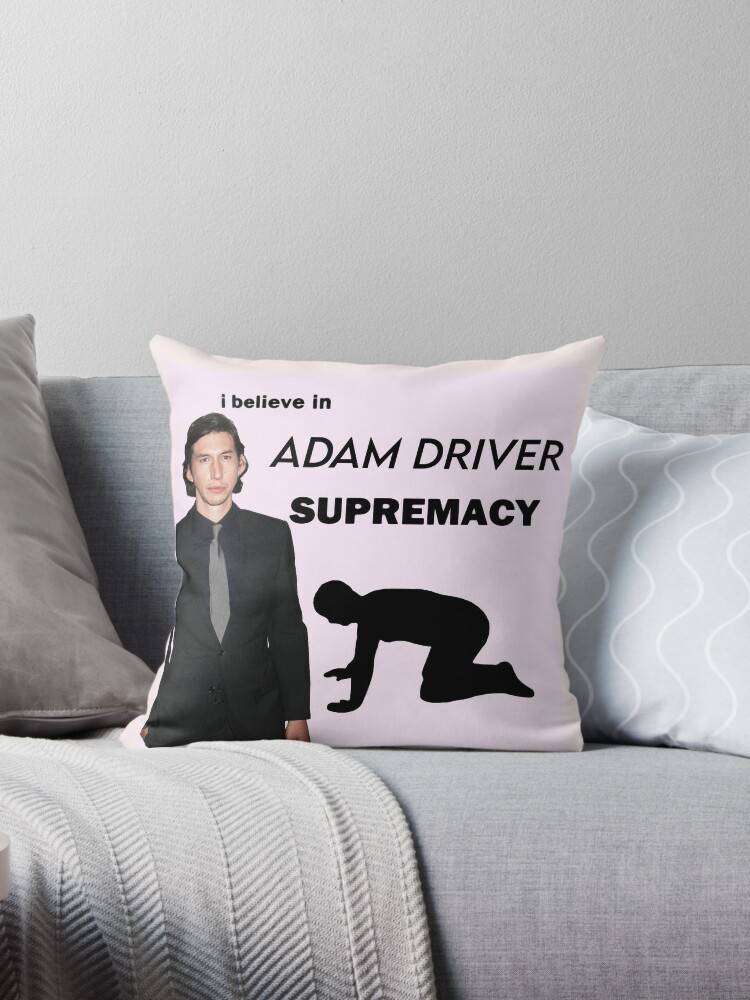 I Believe in Adam Driver Supremacy Meme | Throw Pillow