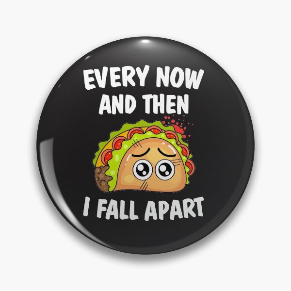 Artikelvorschau, Lustiges Taco-Design Hin und wieder falle ich auseinander entworfen und verkauft von Ryan89-Design.