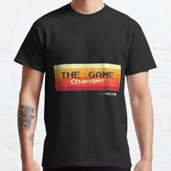 the game changer - GRL PWR Classic T-Shirt