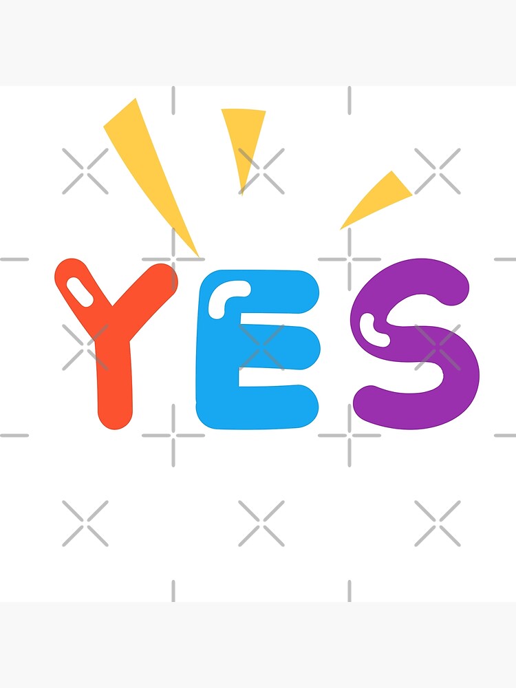 "yes Is A Full Sentence" Poster by komniru Redbubble