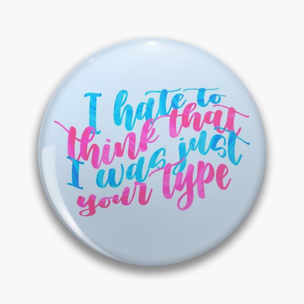 Item preview, I hate to think that I was just your type designed and sold by sadieillust.