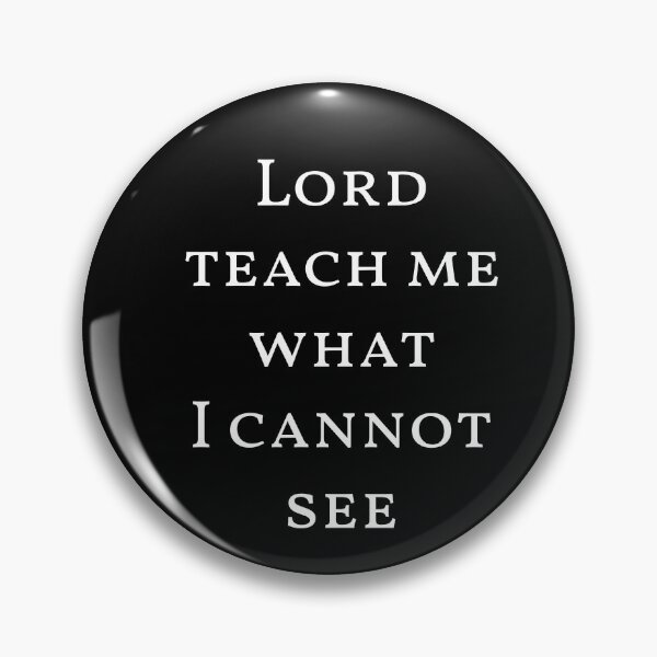 Item preview, Lord teach me what I cannot see, Devotion, Obedient, Gift for christian designed and sold by cyhdesign.