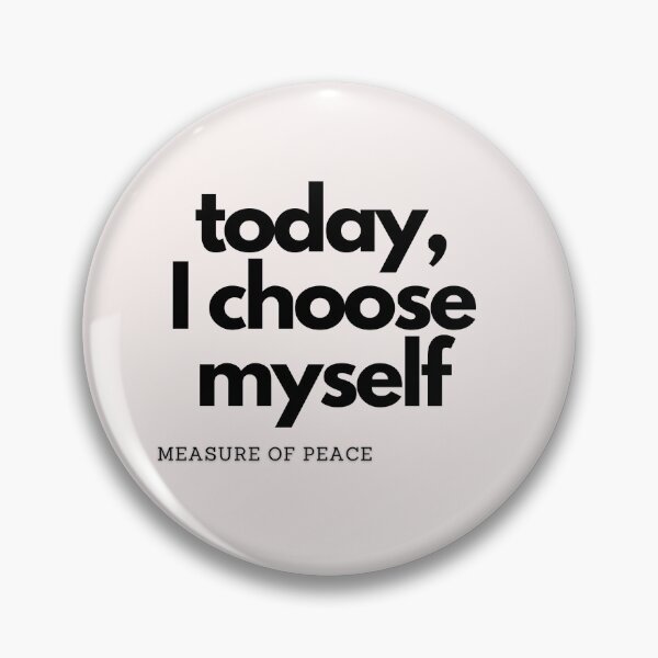 Item preview, today, I choose myself.  designed and sold by measureofpeace.