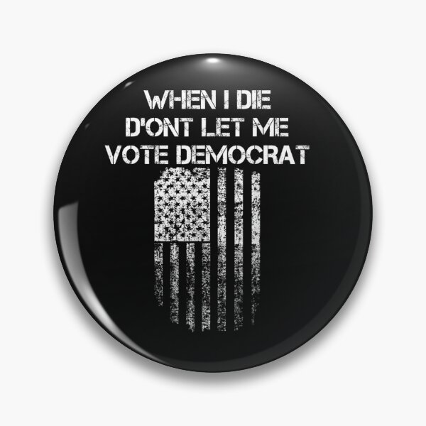 Item preview,  When I Die Don't Let Me Vote Democrat T-Shirt  designed and sold by vanquyen51505.