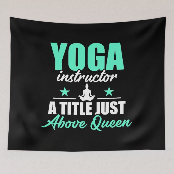 Item preview, YOGA INSTRUCTOR A TITLE JUST ABOVE QUEEN COLLECTION designed and sold by JRM Tees & More Store.