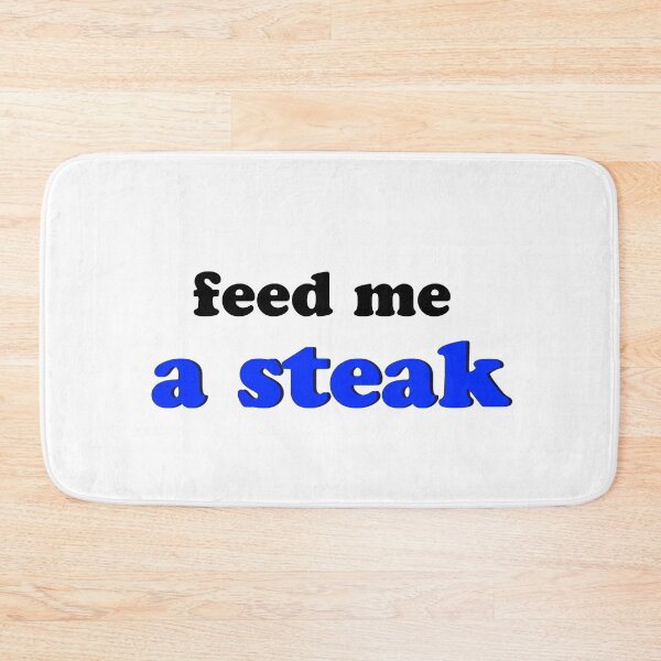 Item preview, Feed Me A Steak designed and sold by anything4joji.