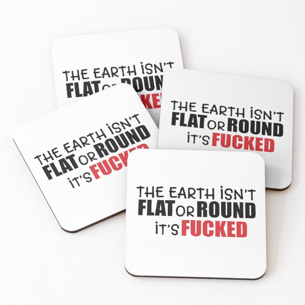 Item preview, The planet is not flat or round, it is fucked up. designed and sold by NoCoastShop.