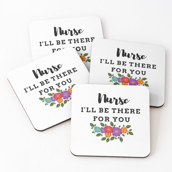 Item preview, Nurse I'll be there for you designed and sold by ThebestArtshop.
