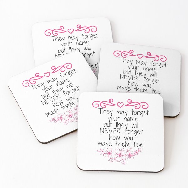 Item preview, they may forget your name but they will never forget how you made them feel designed and sold by ThebestArtshop.