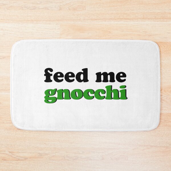 Item preview, Feed Me Gnocci designed and sold by anything4joji.