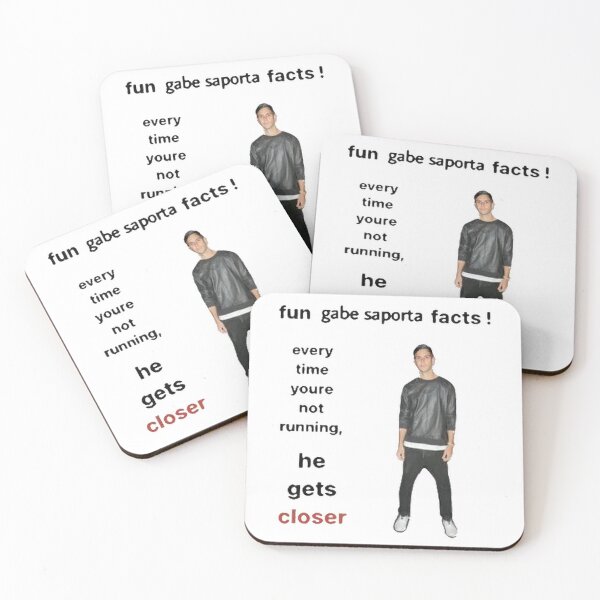 Item preview, fun gabe saporta facts every time you're not running he gets closer designed and sold by darkdarknights.