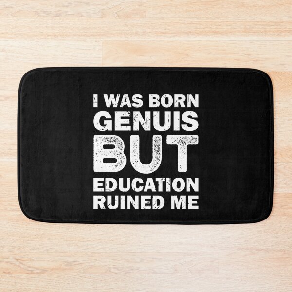 Item preview, Education Ruined Me Funny School designed and sold by Scratches Tees.