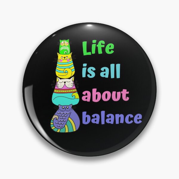 Item preview, Life is all about balance, cat lover designed and sold by 1DaisyChainLane.