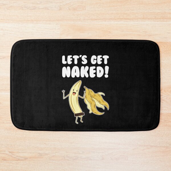 Item preview, Let's Get Naked Funny Banana Joke designed and sold by Scratches Tees.