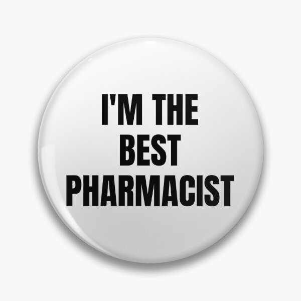 Item preview, I'M THE BEST PHARMACIST designed and sold by iamxxx.